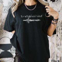 (TOG) -  To Whatever End Throne Of Glass, TOG Flower Aelin Quote sweatshirt, The Thirteen Shirt, Throne Of Glass sweater, Fireheart Shirt, SJM merch