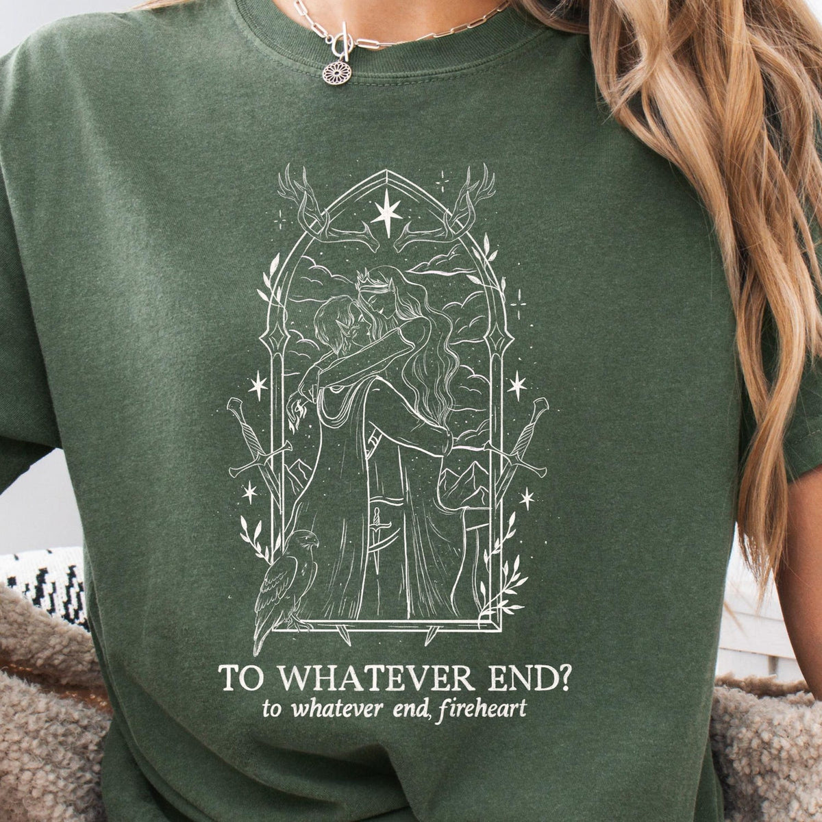 (TOG) -  Licensed Throne of Glass comfort Colors shirt/ to whatever end/ Aelin Galanthynius/ Terrasen/ Sarah j Maas/ Fireheart/ rattle the stars