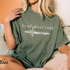 (TOG) -  To Whatever End Throne Of Glass, TOG Flower Aelin Quote sweatshirt, The Thirteen Shirt, Throne Of Glass sweater, Fireheart Shirt, SJM merch