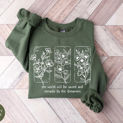 (TOG) -  The World Will Be Saved And Remade By The Dreamers Sweatshirt, Throne Of Glass Shirt, Sarah J Maas Shirt, Quote Shirt, Aelin Quote Tee