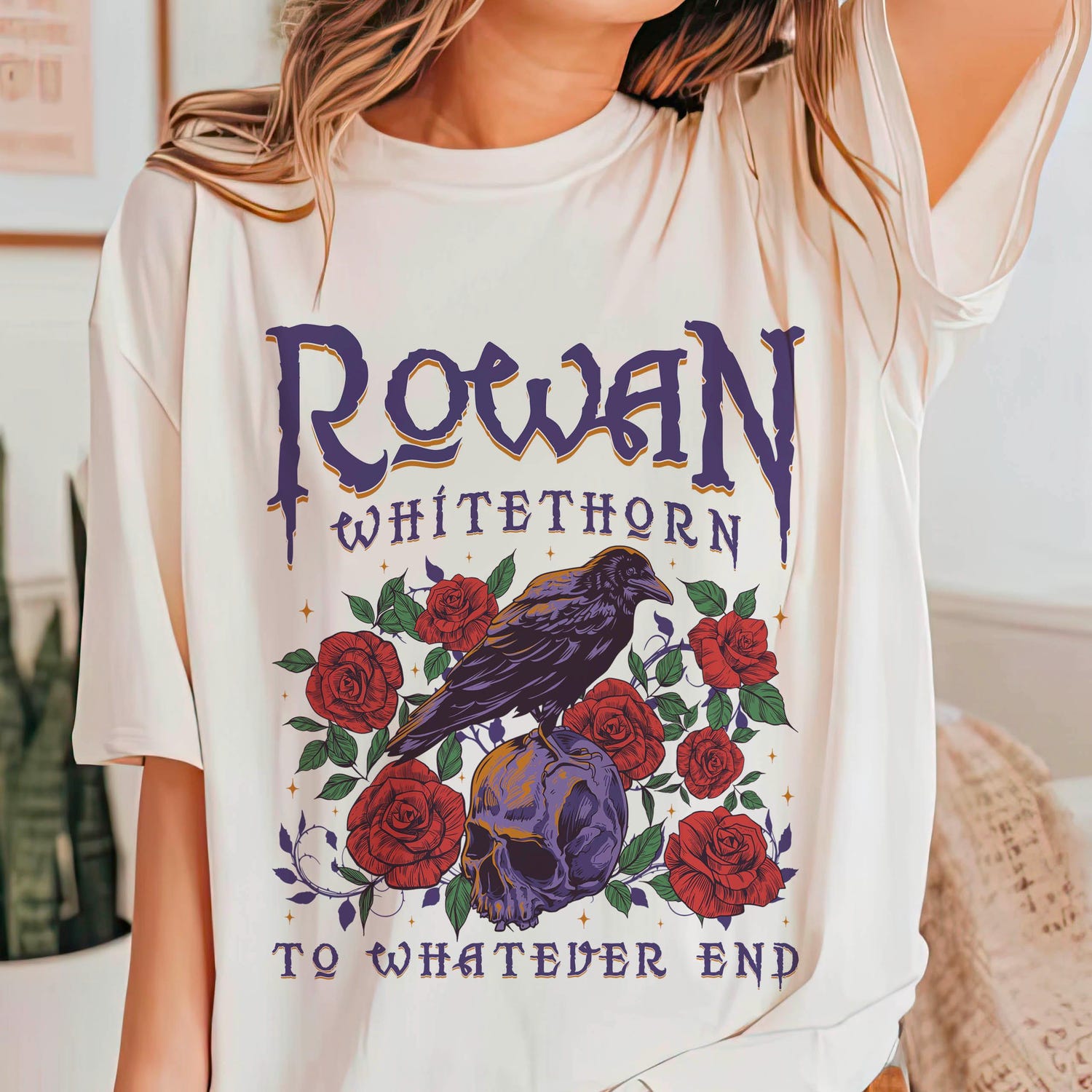 (TOG) -  Rowan To Whatever End Shirt, Rowan Whitethorn Shirt, Throne of Glass Shirt, TOG, SJM, Aelin Rowan, Sarah J Maas, Acotar, Bookish Shirt