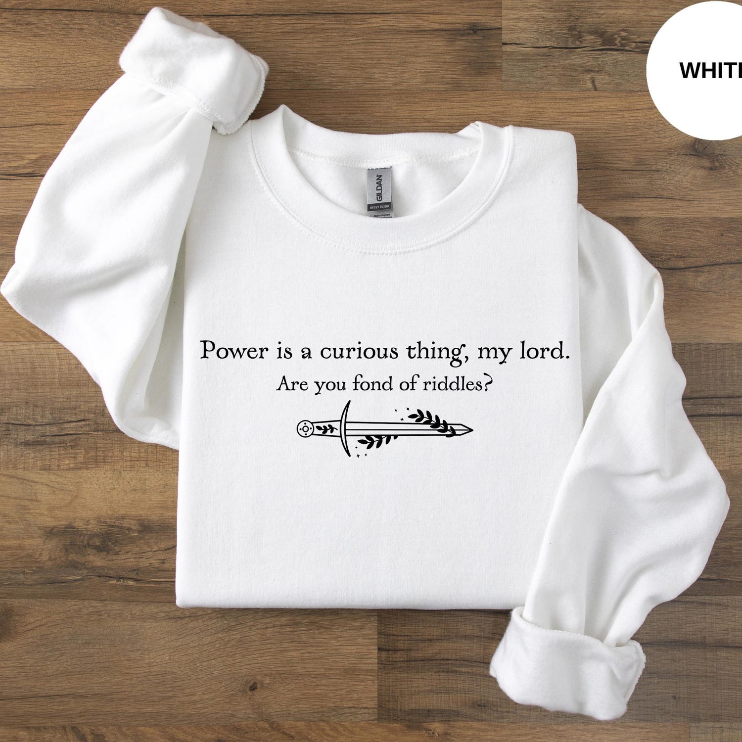 (SOC) -  Power Is A Curious Thing My Lord Shirt, Lord Shirt, GOT Sweatshirt, Fantasy Book Shirt, Are You Fond Of Riddles Shirt, Mother Of Dragons