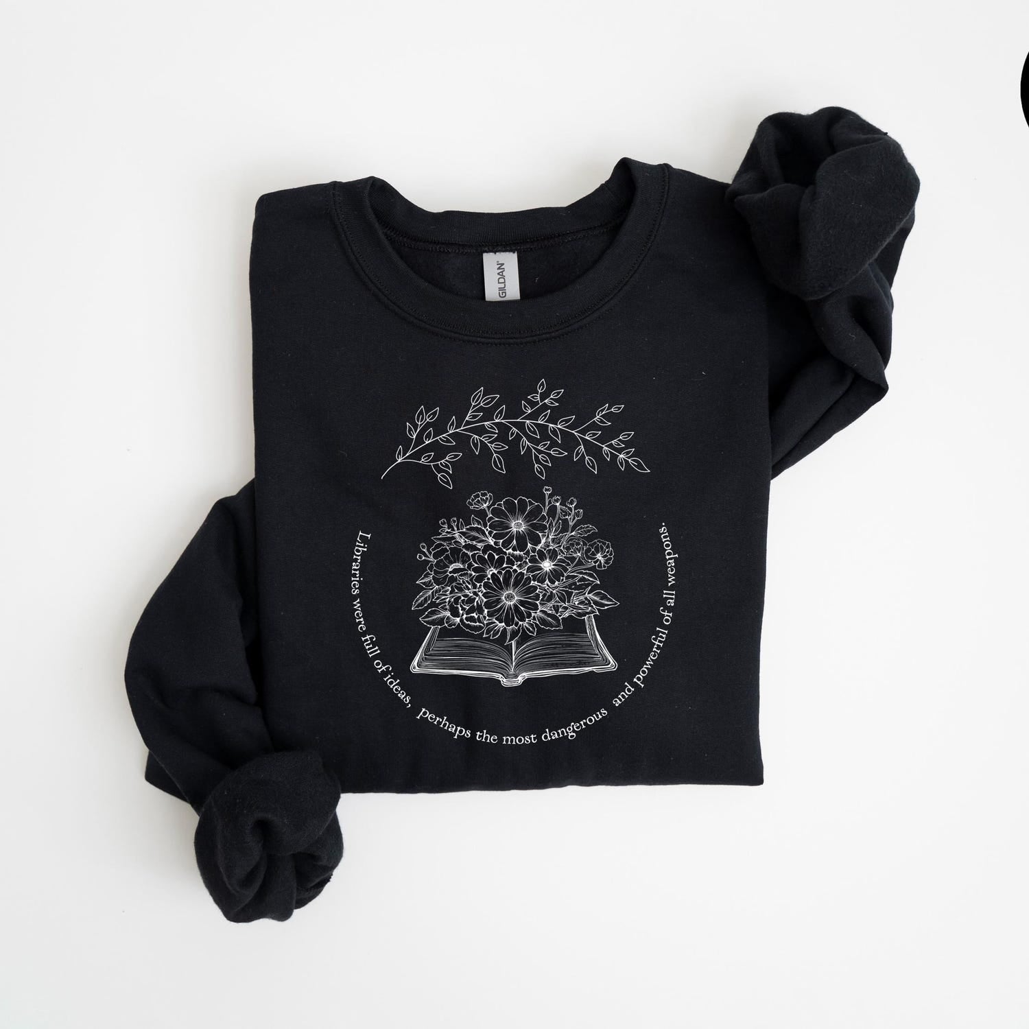 (TOG) -  Throne Of Glass Sweatshirt, Sarah J Mass Shirt, Book Lover Shirt, Quote Shirt, Libraries Were Full Of Ideas Shirt, Floral Book Shirt, Reader