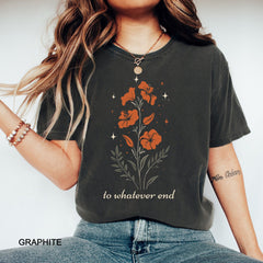 (TOG) -  To Whatever End t-shirt, SJM quotes, Throne of Glass t-shirt, Comfort Colors� , SJM tee, You do not yield t-shirt, ACOTAR Merch, Aelin Quote